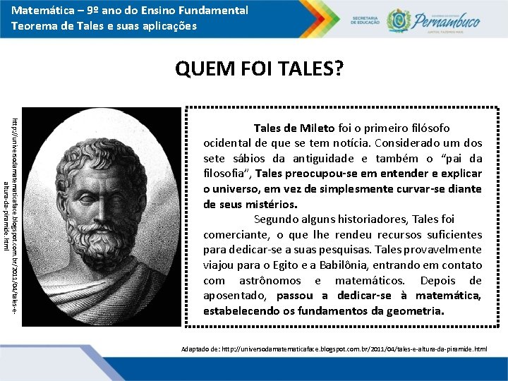 Matemática – 9º ano do Ensino Fundamental Teorema de Tales e suas aplicações QUEM