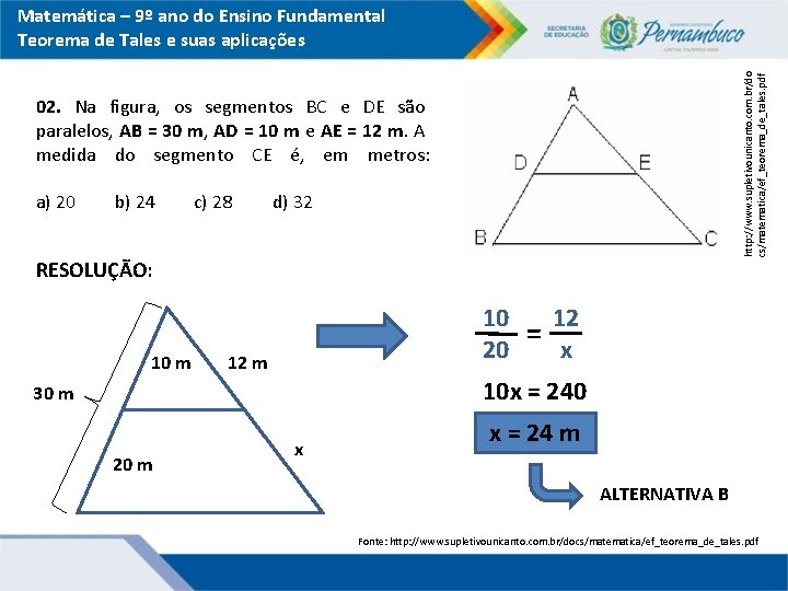 http: //www. supletivounicanto. com. br/do cs/matematica/ef_teorema_de_tales. pdf Matemática – 9º ano do Ensino Fundamental