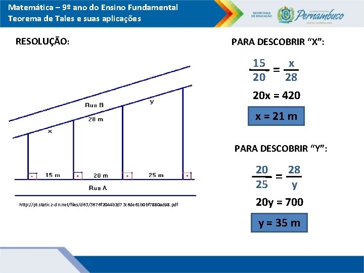 Matemática – 9º ano do Ensino Fundamental Teorema de Tales e suas aplicações RESOLUÇÃO: