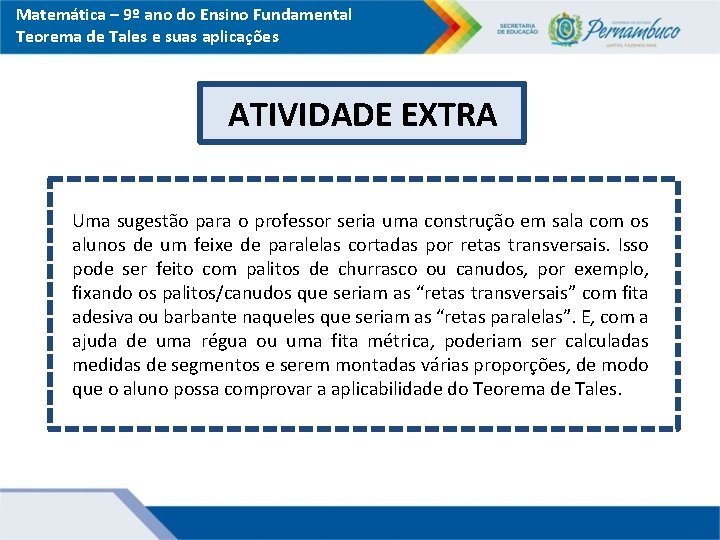 Matemática – 9º ano do Ensino Fundamental Teorema de Tales e suas aplicações ATIVIDADE
