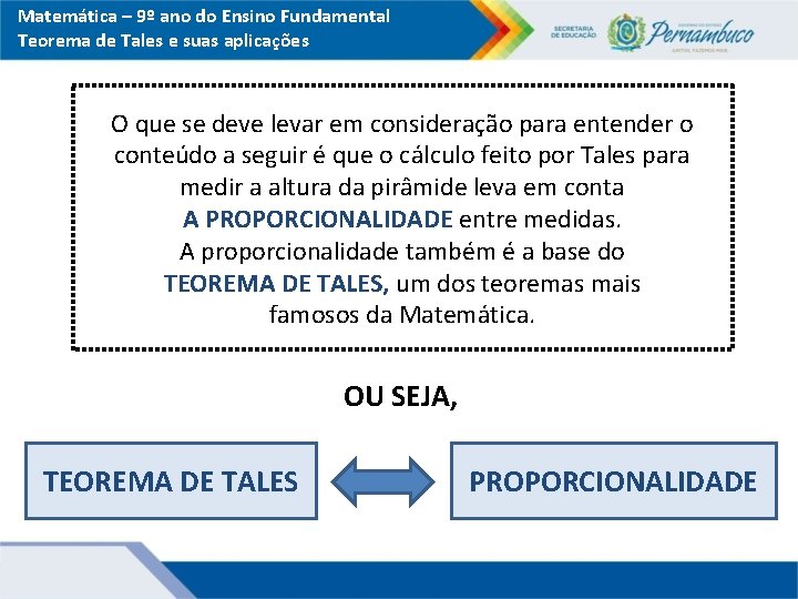 Matemática – 9º ano do Ensino Fundamental Teorema de Tales e suas aplicações O
