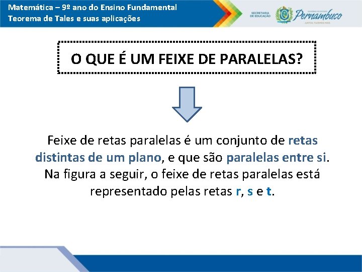 Matemática – 9º ano do Ensino Fundamental Teorema de Tales e suas aplicações O