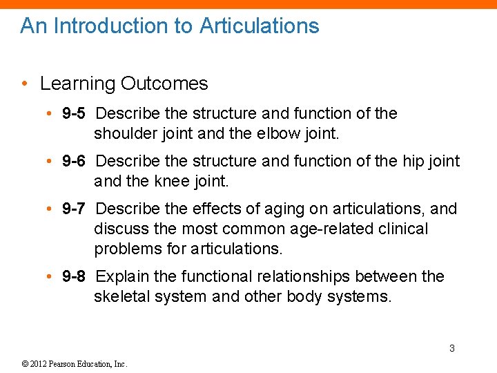 An Introduction to Articulations • Learning Outcomes • 9 -5 Describe the structure and