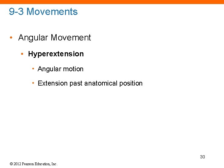 9 -3 Movements • Angular Movement • Hyperextension • Angular motion • Extension past