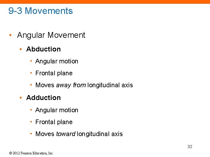 9 -3 Movements • Angular Movement • Abduction • Angular motion • Frontal plane