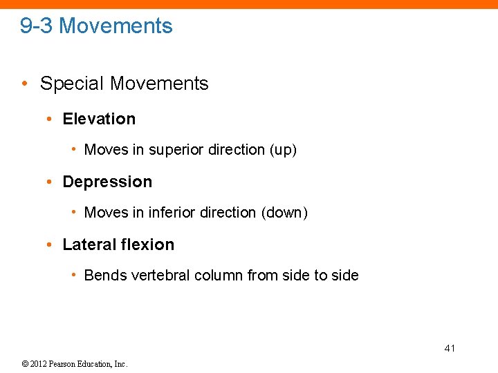 9 -3 Movements • Special Movements • Elevation • Moves in superior direction (up)