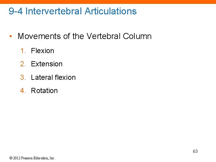 9 -4 Intervertebral Articulations • Movements of the Vertebral Column 1. Flexion 2. Extension