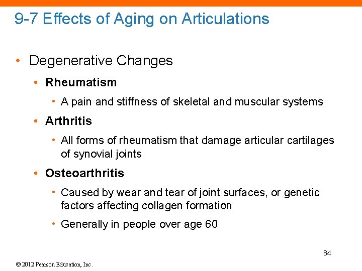 9 -7 Effects of Aging on Articulations • Degenerative Changes • Rheumatism • A