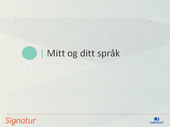 | Mitt og ditt språk 