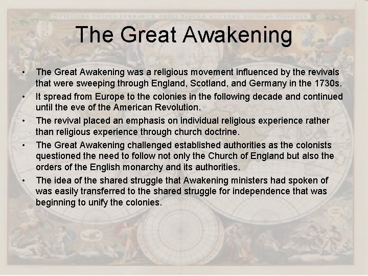 The Great Awakening • • • The Great Awakening was a religious movement influenced