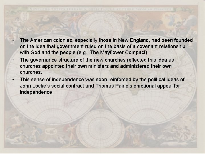  • • • The American colonies, especially those in New England, had been