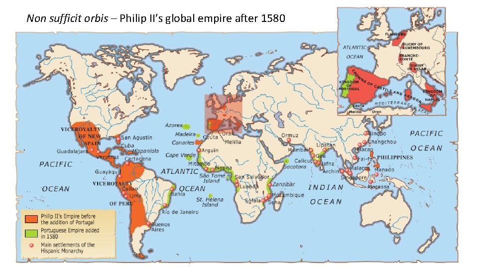 Non sufficit orbis – Philip II’s global empire after 1580 