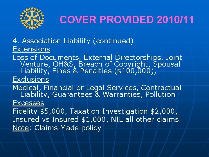 COVER PROVIDED 2010/11 4. Association Liability (continued) Extensions Loss of Documents, External Directorships, Joint