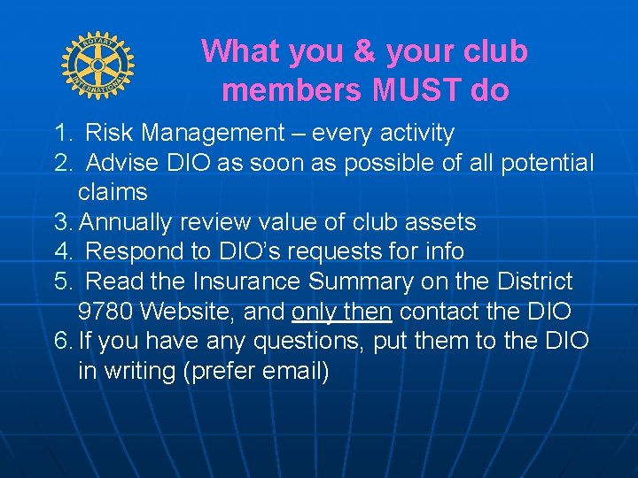 What you & your club members MUST do 1. Risk Management – every activity