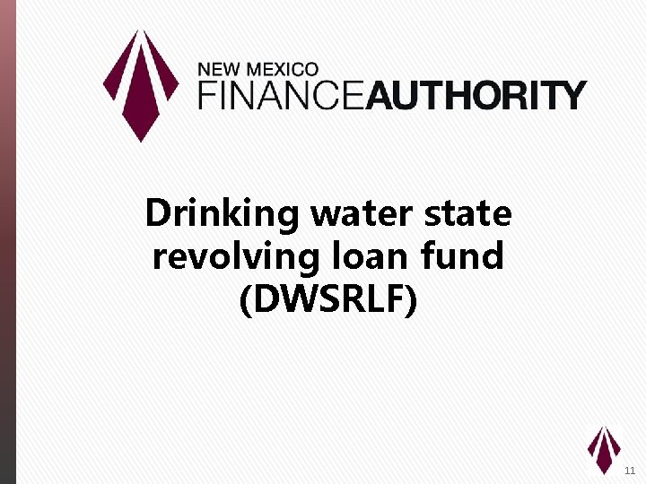 Drinking water state revolving loan fund (DWSRLF) 11 