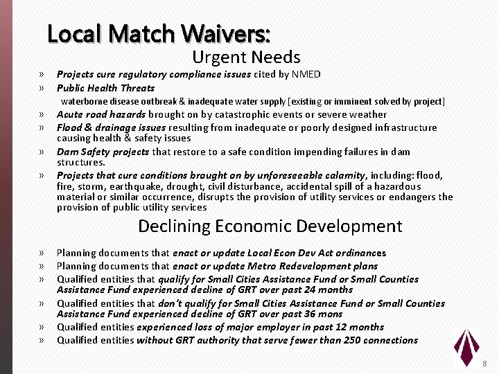 Local Match Waivers: » » Urgent Needs Projects cure regulatory compliance issues cited by