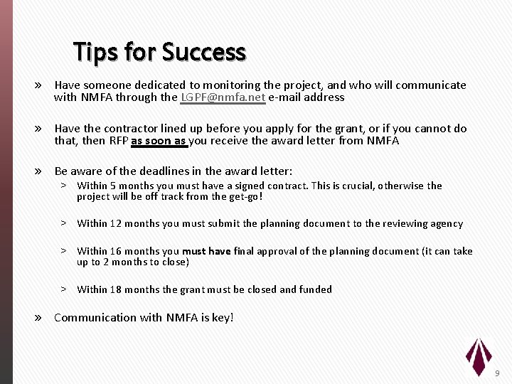 Tips for Success » Have someone dedicated to monitoring the project, and who will