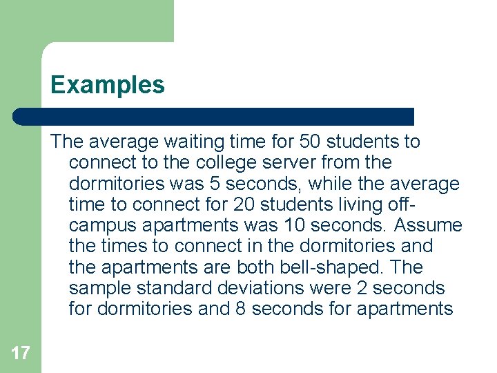 Examples The average waiting time for 50 students to connect to the college server Examples The average waiting time for 50 students to connect to the college server