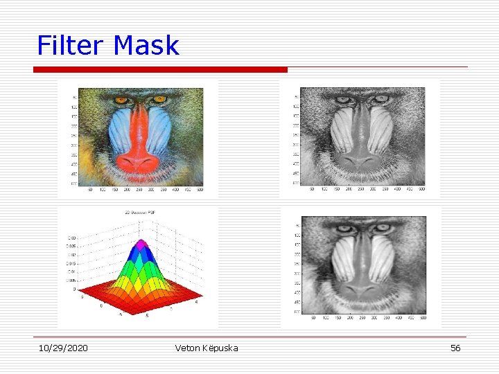 Filter Mask 10/29/2020 Veton Këpuska 56 