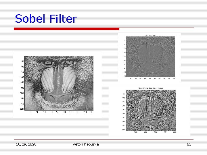 Sobel Filter 10/29/2020 Veton Këpuska 61 