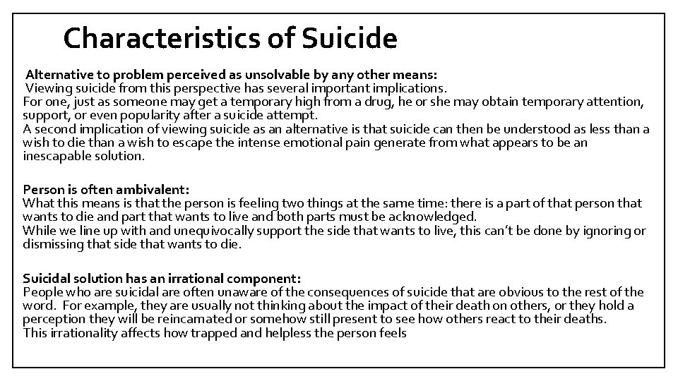 Characteristics of Suicide Alternative to problem perceived as unsolvable by any other means: Viewing