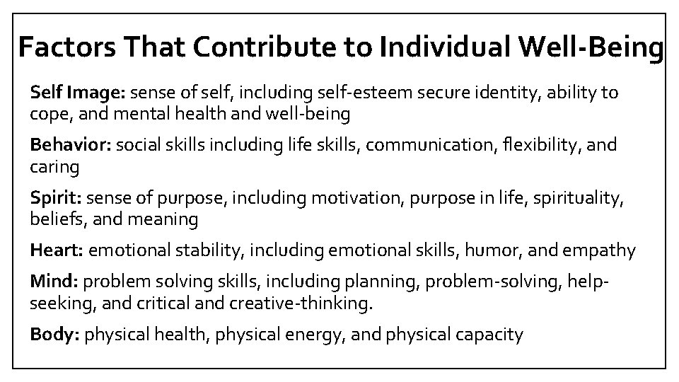 Factors That Contribute to Individual Well-Being Self Image: sense of self, including self-esteem secure
