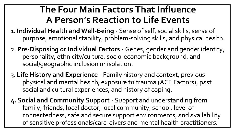 The Four Main Factors That Influence A Person’s Reaction to Life Events 1. Individual