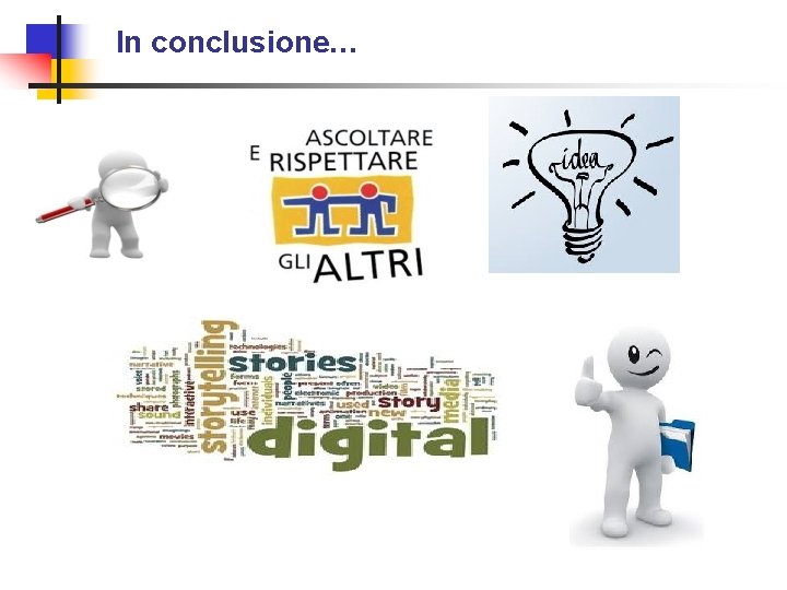 In conclusione… 