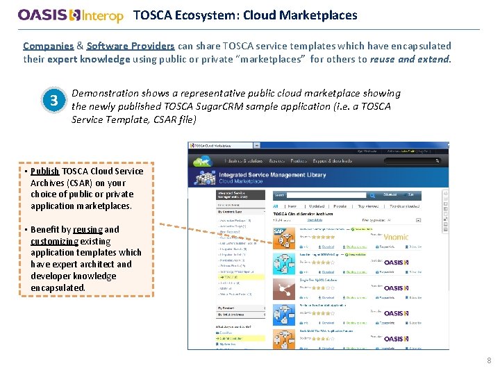 TOSCA Ecosystem: Cloud Marketplaces Companies & Software Providers can share TOSCA service templates which