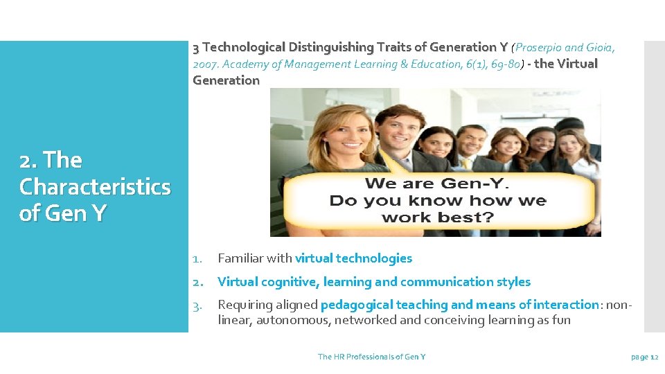 3 Technological Distinguishing Traits of Generation Y (Proserpio and Gioia, 2007. Academy of Management