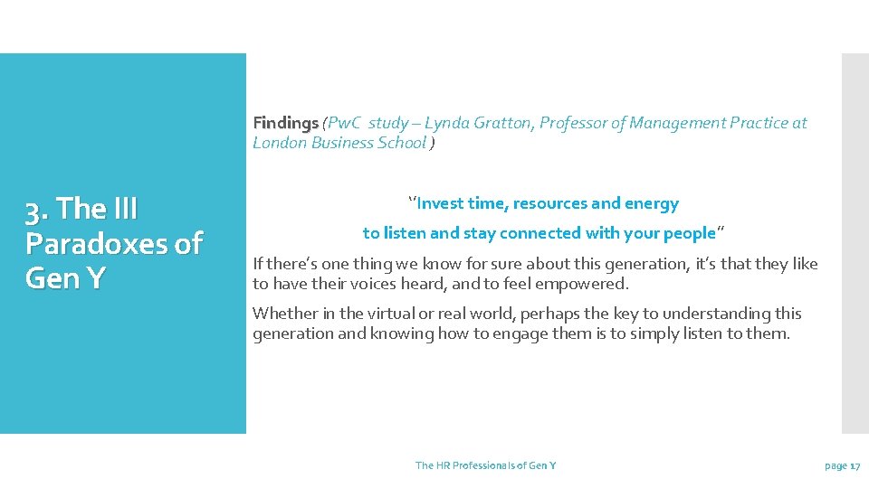 Findings (Pw. C study – Lynda Gratton, Professor of Management Practice at Findings London