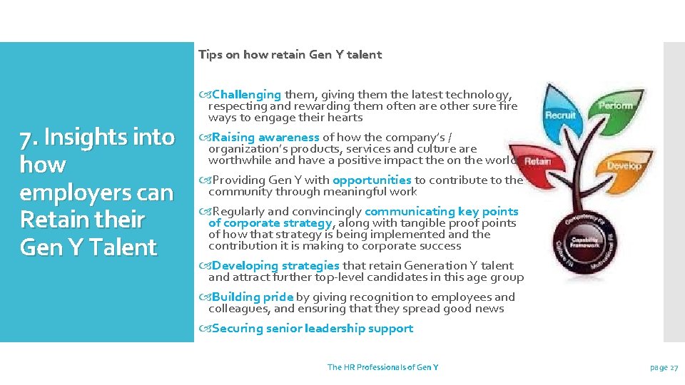 Tips on how retain Gen Y talent 7. Insights into how employers can Retain