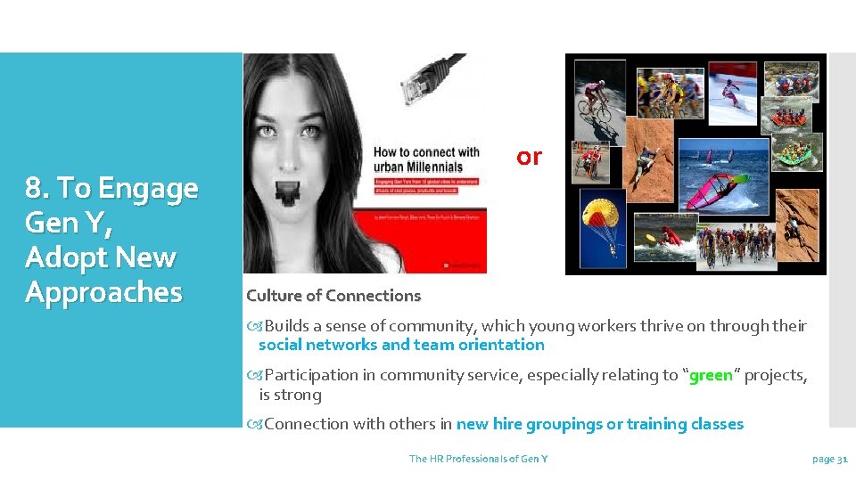 8. To Engage Gen Y, Adopt New Approaches or Culture of Connections Builds a