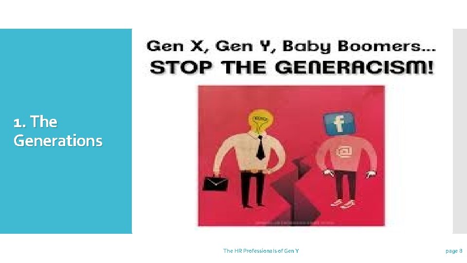 1. The Generations The HR Professionals of Gen Y page 8 