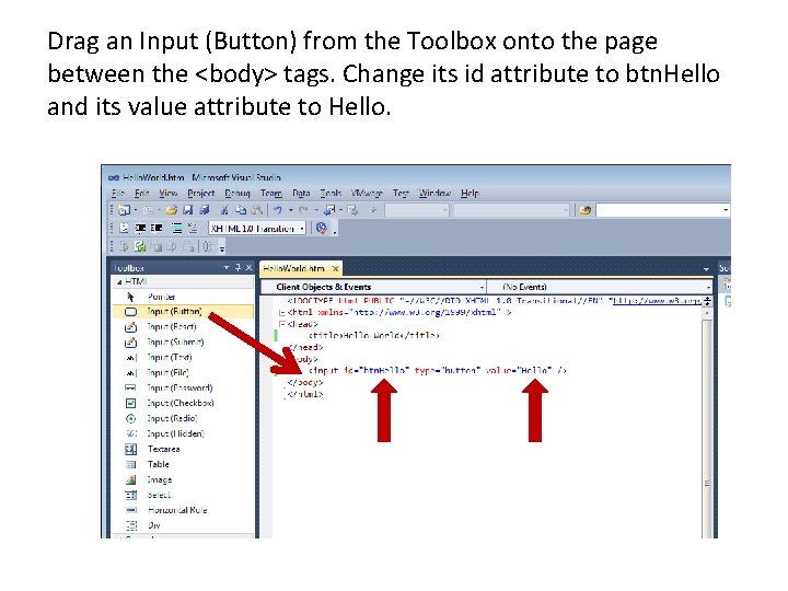 Drag an Input (Button) from the Toolbox onto the page between the <body> tags.