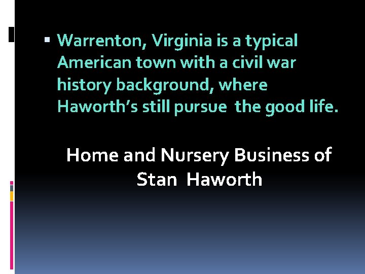  Warrenton, Virginia is a typical American town with a civil war history background,