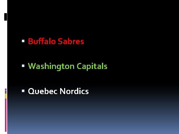  Buffalo Sabres Washington Capitals Quebec Nordics 