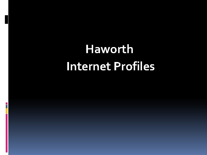 Haworth Internet Profiles 