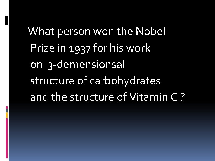 What person won the Nobel Prize in 1937 for his work on 3 -demensionsal