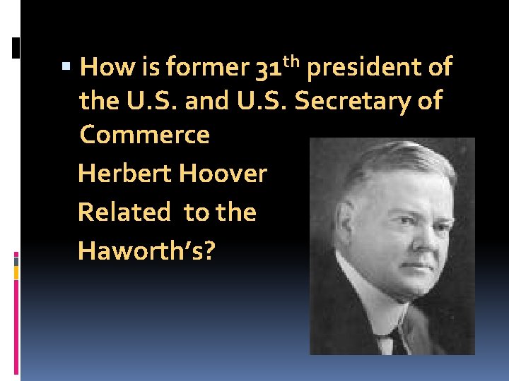  How is former 31 th president of the U. S. and U. S.