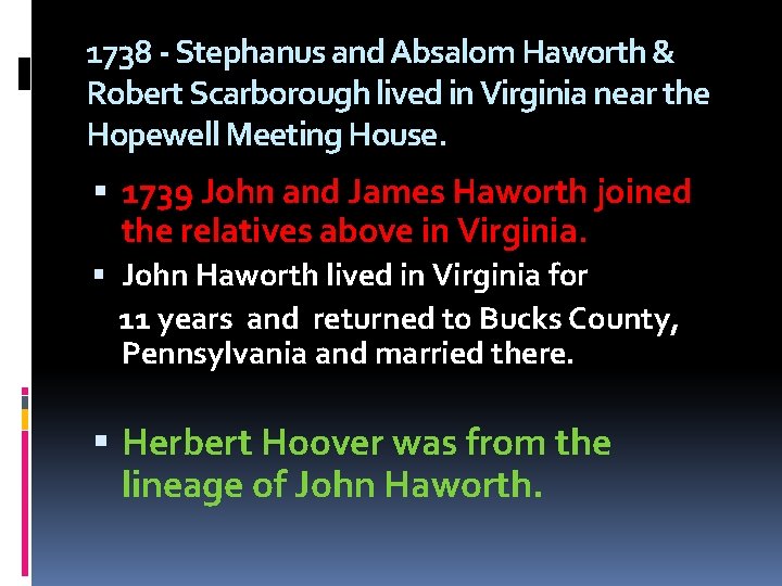 1738 - Stephanus and Absalom Haworth & Robert Scarborough lived in Virginia near the
