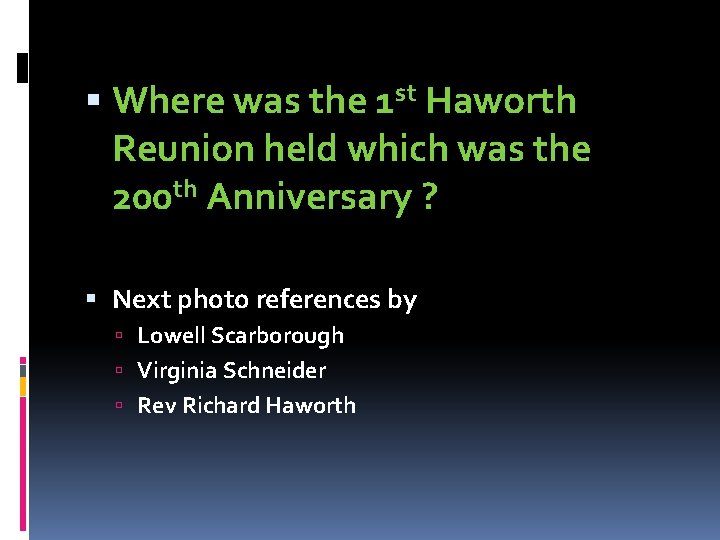  Where was the 1 st Haworth Reunion held which was the 200 th