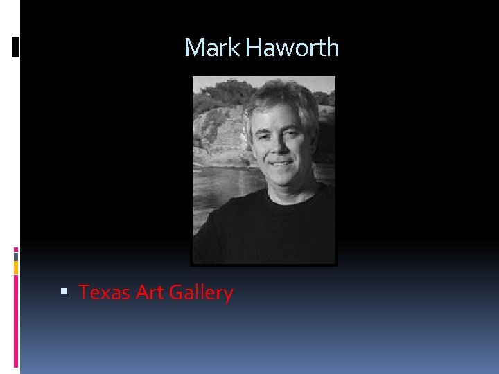 Mark Haworth Texas Art Gallery 