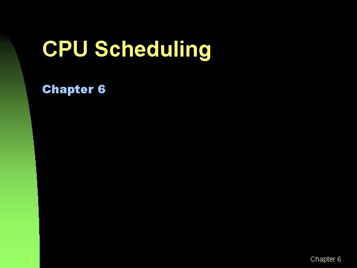 CPU Scheduling Chapter 6 1 Chapter 6 