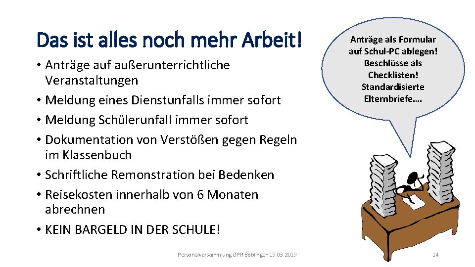 Das ist alles noch mehr Arbeit! • Anträge auf außerunterrichtliche Veranstaltungen • Meldung eines