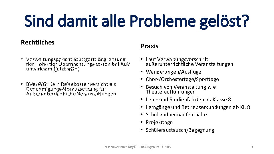 Sind damit alle Probleme gelöst? Rechtliches Praxis • Verwaltungsgericht Stuttgart: Begrenzung der Höhe der