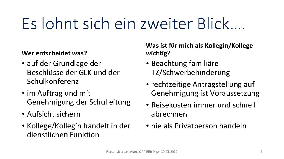 Es lohnt sich ein zweiter Blick…. Was ist für mich als Kollegin/Kollege wichtig? Wer