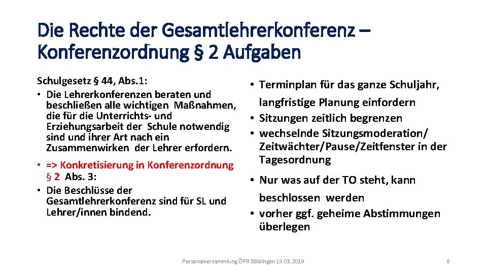 Die Rechte der Gesamtlehrerkonferenz – Konferenzordnung § 2 Aufgaben Schulgesetz § 44, Abs. 1: