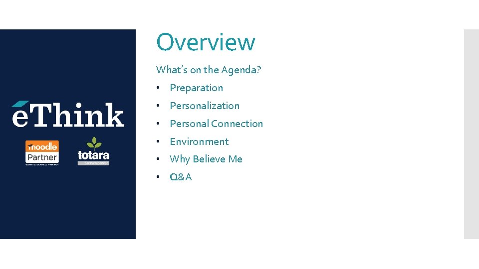 Overview What’s on the Agenda? • Preparation • Personalization • Personal Connection • Environment