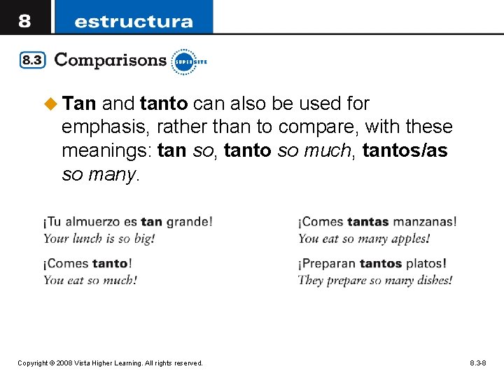 u Tan and tanto can also be used for emphasis, rather than to compare,